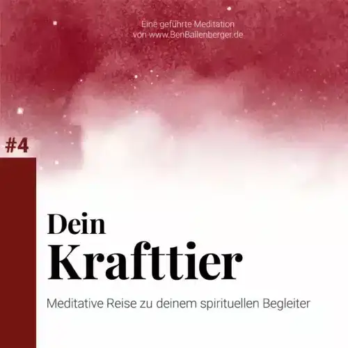 Cover Meditation - "Begegnung mit deinem Krafttier". Meditation von www.BenBallenberger.de