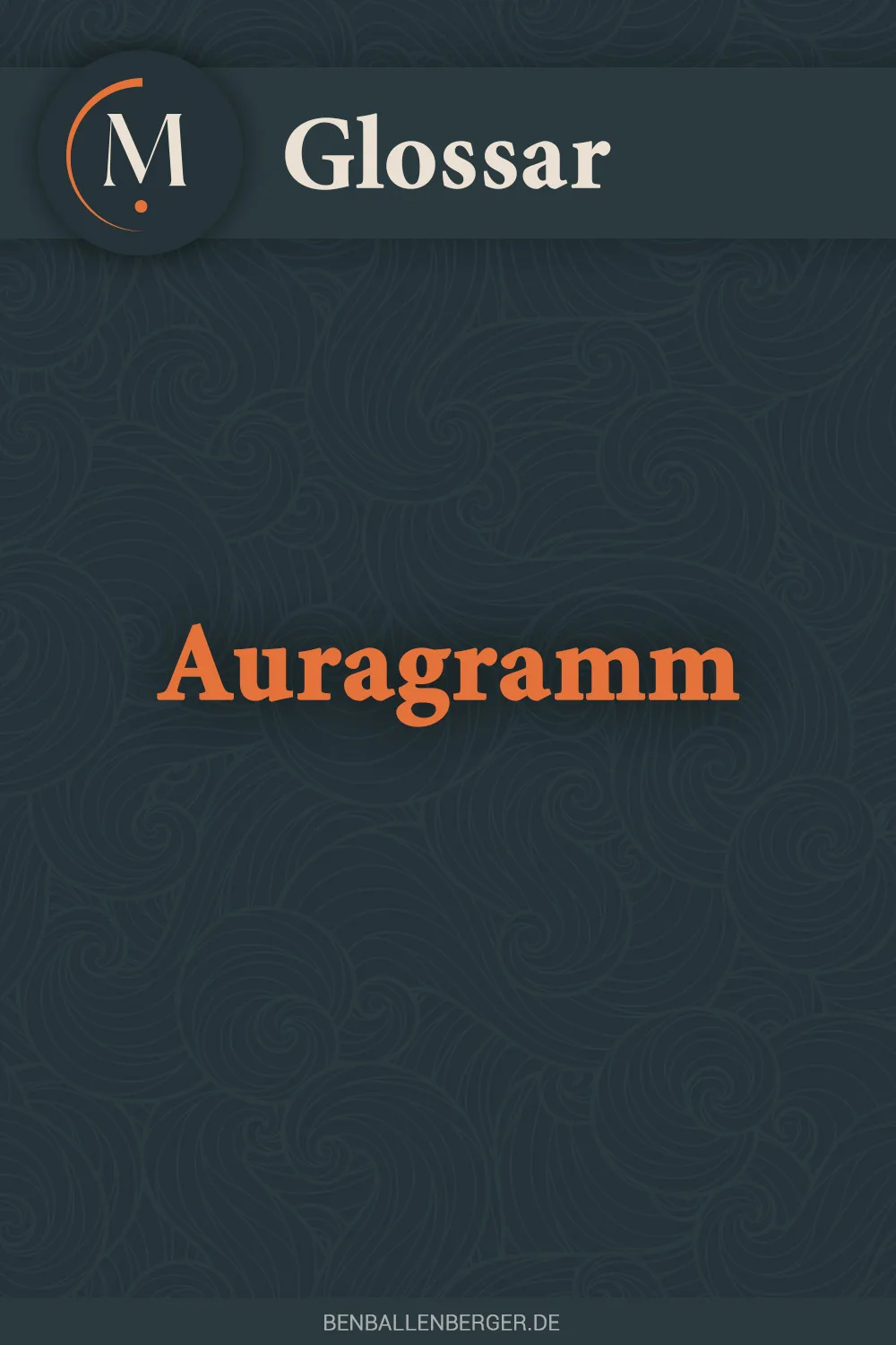 auragramm auragramm glossar benballenberger.de