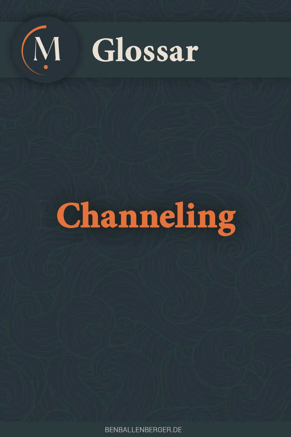 channeling channeling glossar benballenberger.de